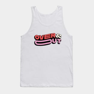 Over and out Tank Top